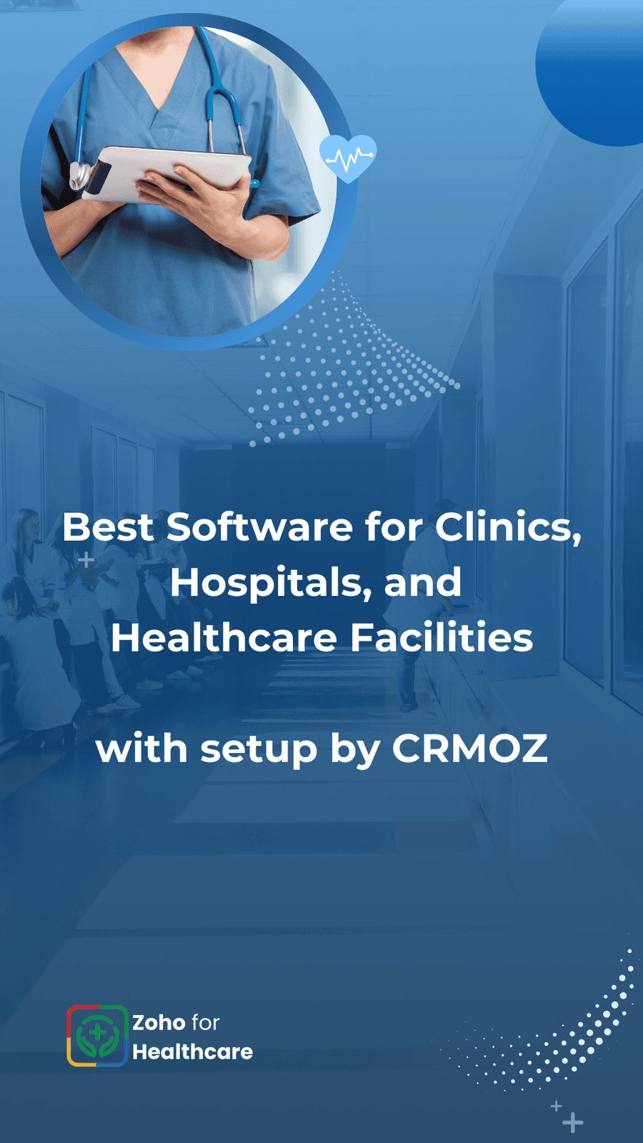 Transform your healthcare business with CRMOZ - Best software for Clinics, Hospitals, and Healthcare Facilities